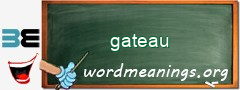 WordMeaning blackboard for gateau